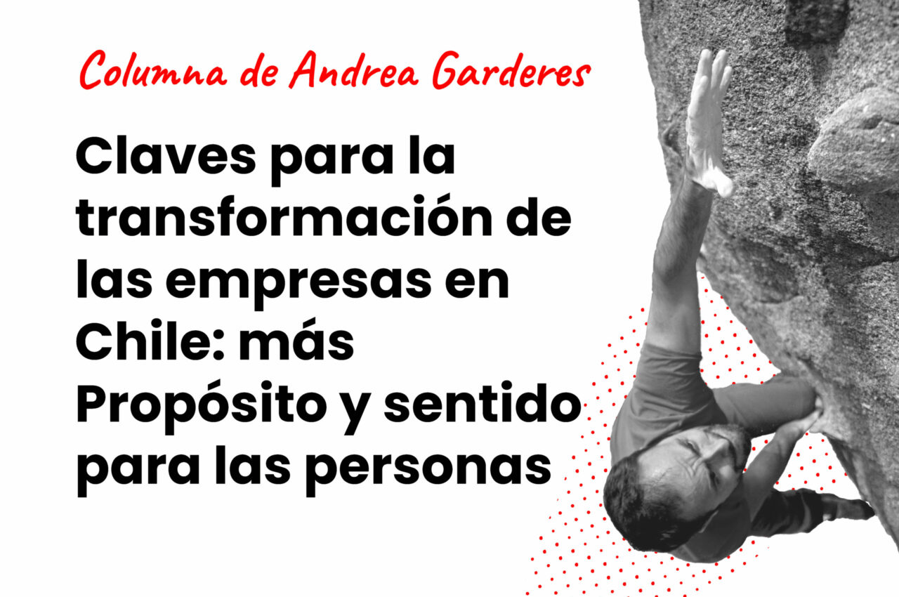 Claves para la transformación de las empresas en Chile: más propósito y sentido para las personas