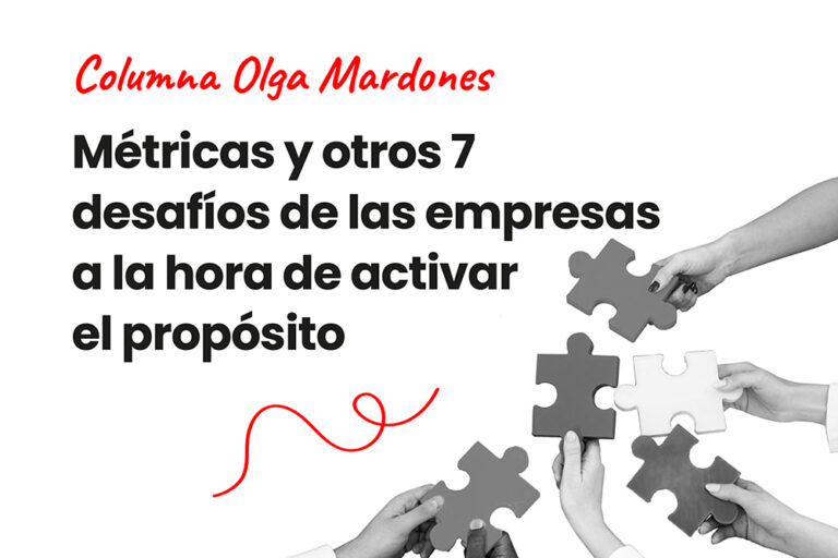 Métricas y otros 7 desafíos de las empresas a la hora de activar el propósito