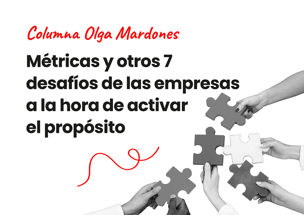 Métricas y otros 7 desafíos de las empresas a la hora de activar el propósito